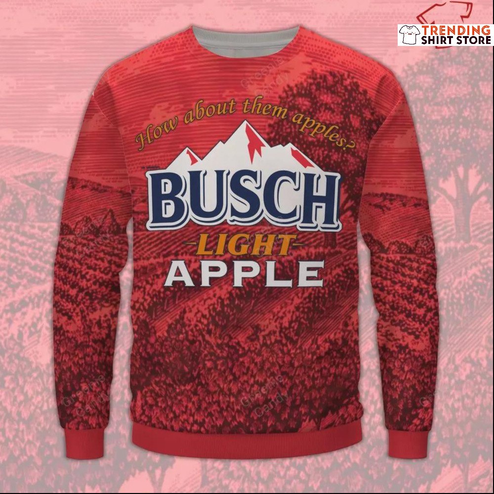 Busch Light Ugly Christmas Sweater How About Them Apples Busch Light Ugly Christmas Sweater How About Them Apples