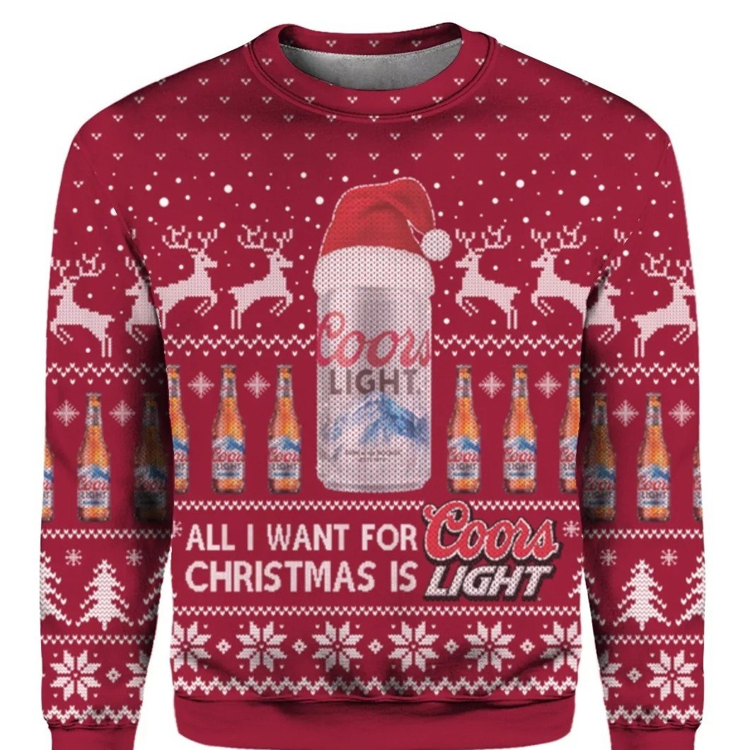 All I Want For Christmas Is Coors Light Ugly Christmas Sweater Red And White