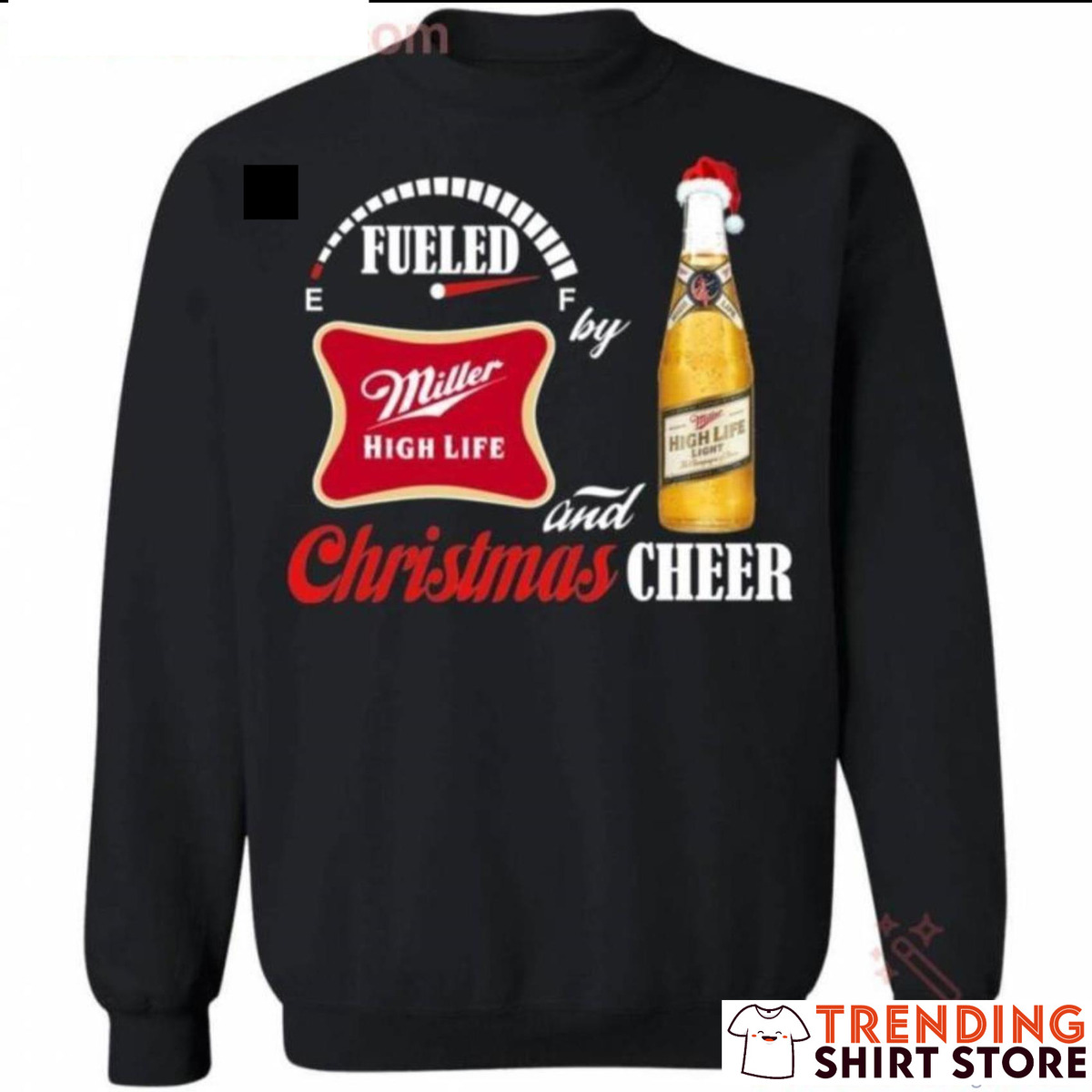 Fueled By Miller High Life And Christmas Cheer Ugly Christmas Sweater