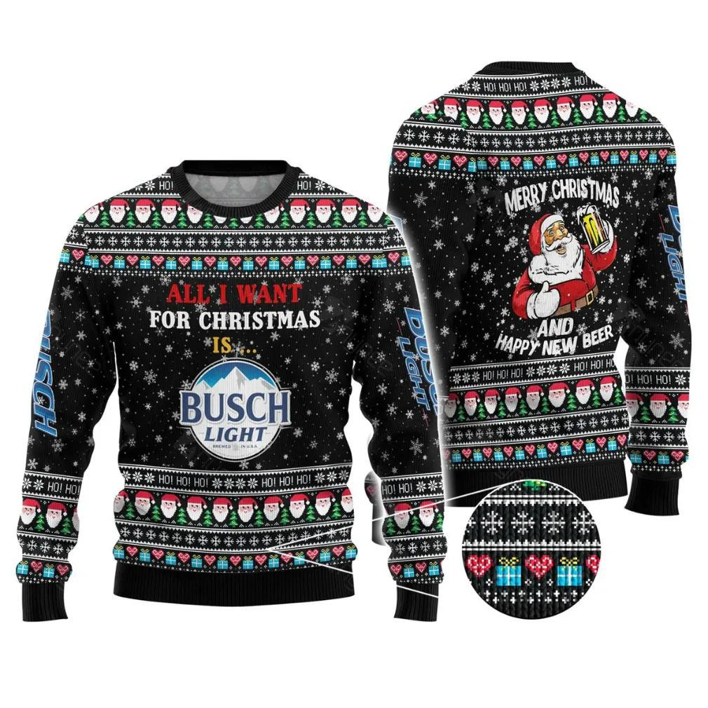 Funny Santa Claus All I Want For Christmas Is Busch Light Ugly Christmas Sweater Funny Santa Claus All I Want For Christmas Is Busch Light Ugly Christmas Sweater