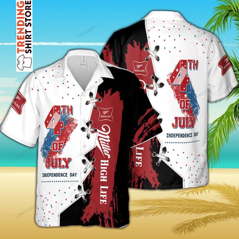 Miller High Life Hawaiian Shirt 4th Of July Independence Day