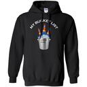 My Bucket List Bud Light Beer And Ice Hoodie My Bucket List Bud Light Beer And Ice Hoodie