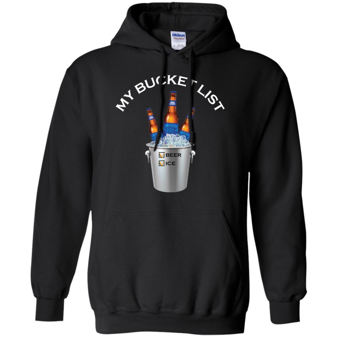 My Bucket List Bud Light Beer And Ice Hoodie