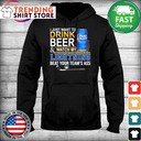 Bud Light Hoodie I Just Want To Drink Beer And Watch My Lightning Beat Your Teams Ass Bud Light Hoodie I Just Want To Drink Beer And Watch My Lightning Beat Your Teams Ass