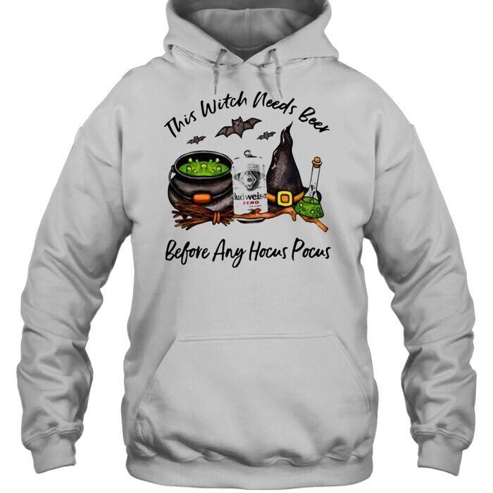 Halloween This Witch Needs Budweiser Hoodie Beer Before Any Hocus Pocus Halloween This Witch Needs Budweiser Hoodie Beer Before Any Hocus Pocus
