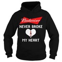 Budweiser Hoodie Never Broke My Heart Budweiser Hoodie Never Broke My Heart