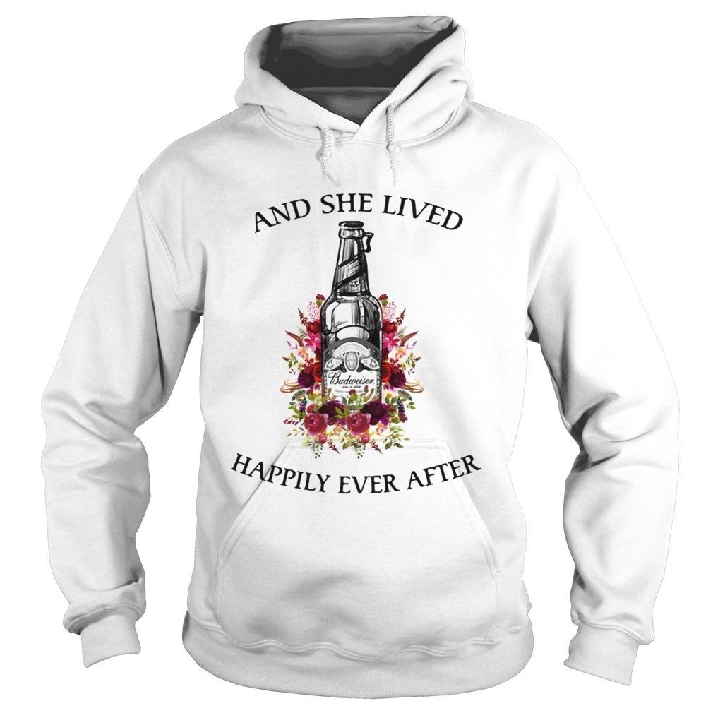 Budweiser Hoodie And She Lived Happily Ever After