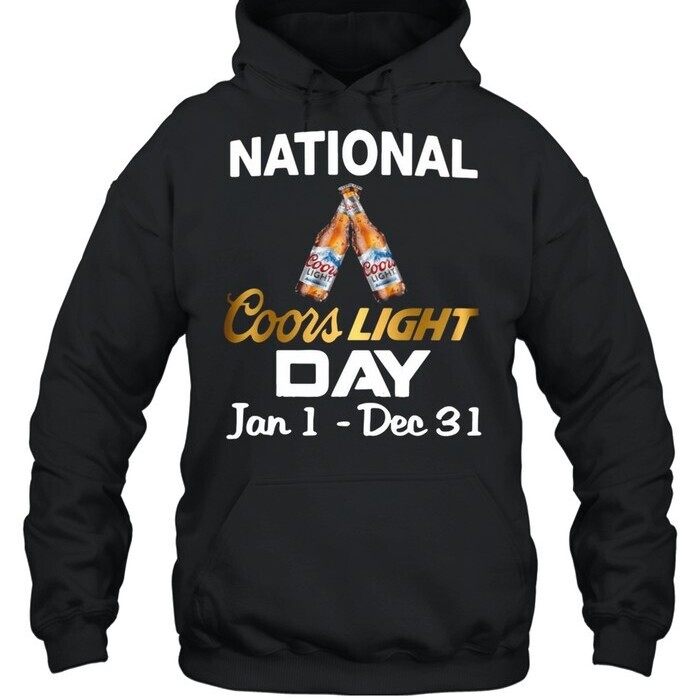 National Coors Light Hoodie Day Jan 1 Dec 31