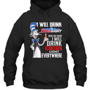 Here Or There I Will Drink Coors Light Everywhere Hoodie