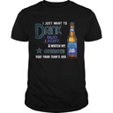 I Just Want To Drink Bud Light Watch My Cowboys Beat Your Team’s Ass T-Shirt I Just Want To Drink Bud Light Watch My Cowboys Beat Your Team’s Ass T-Shirt