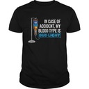 In Case Of Accident My Blood Type Is Bud Light T-Shirt For Beer Lovers In Case Of Accident My Blood Type Is Bud Light T-Shirt For Beer Lovers