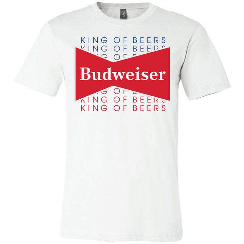 Budweiser King Of Beers T-Shirt For Beer Drinkers
