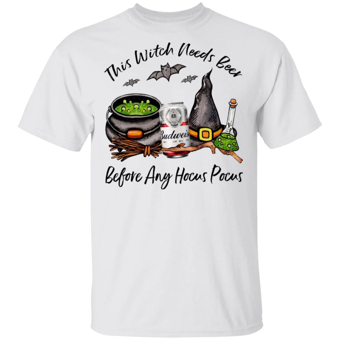 Budweiser T-Shirt This Witch Needs Beer Before Any Hocus Pocus Budweiser T-Shirt This Witch Needs Beer Before Any Hocus Pocus