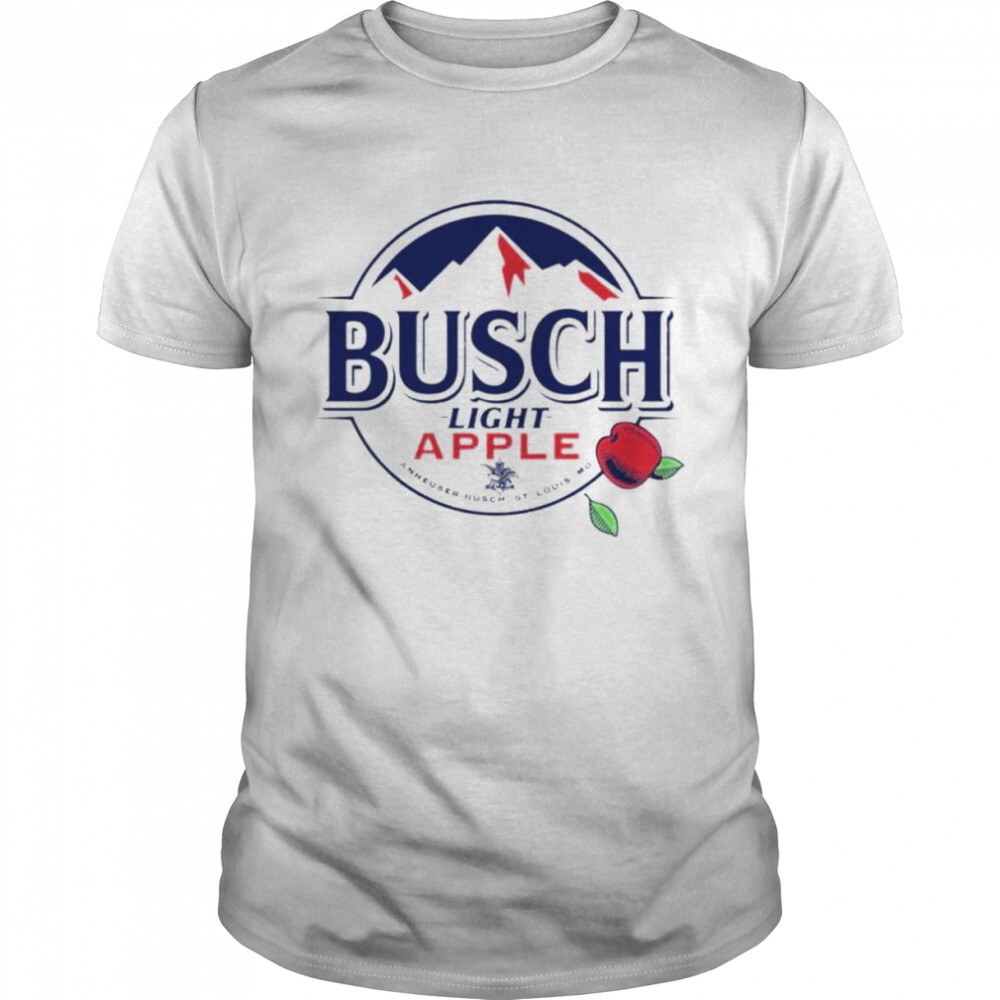 Busch Light Apple T-Shirt For Beer Drinkers Busch Light Apple T-Shirt For Beer Drinkers