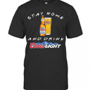 Stay Home And Drink Coors Light T-Shirt