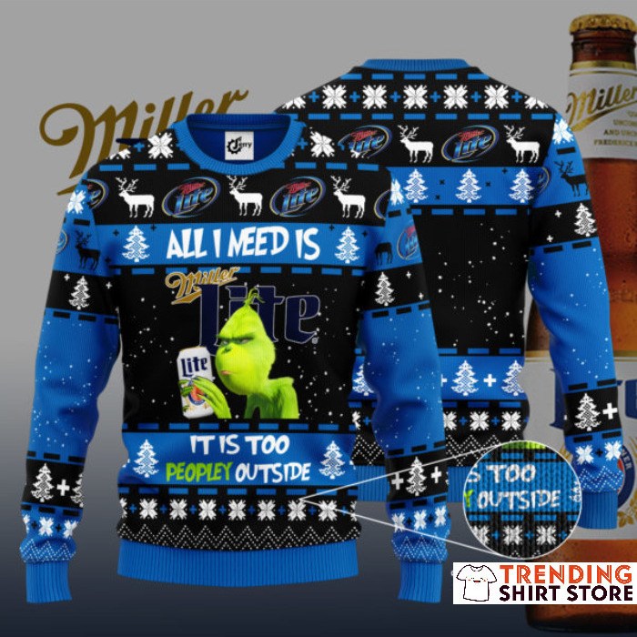 Funny Grinch All I Need Is Miller Lite Ugly Christmas Sweater