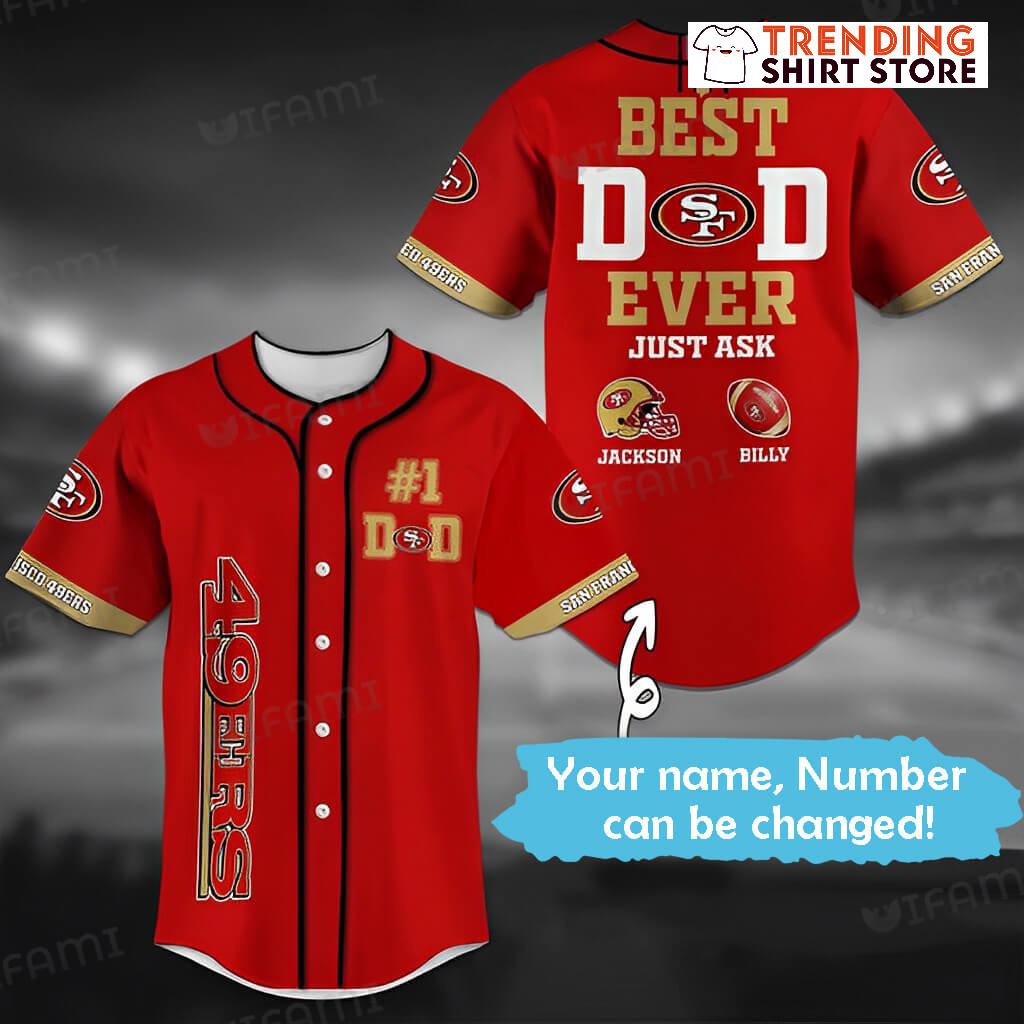 Personalized 49ers Jersey Best Dad Ever Just Ask Custom Name & Number Baseball Jersey Personalized 49ers Jersey Best Dad Ever Just Ask Custom Name & Number Baseball Jersey