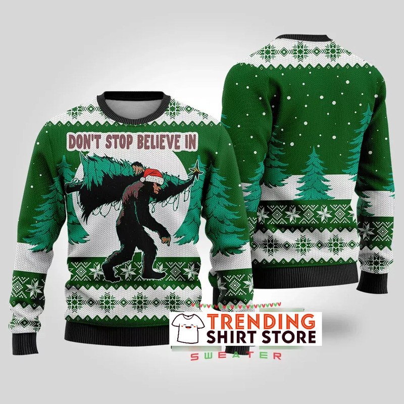 Green Bigfoot Ugly Christmas Sweater Don't Stop Believe In Green Bigfoot Ugly Christmas Sweater Don't Stop Believe In