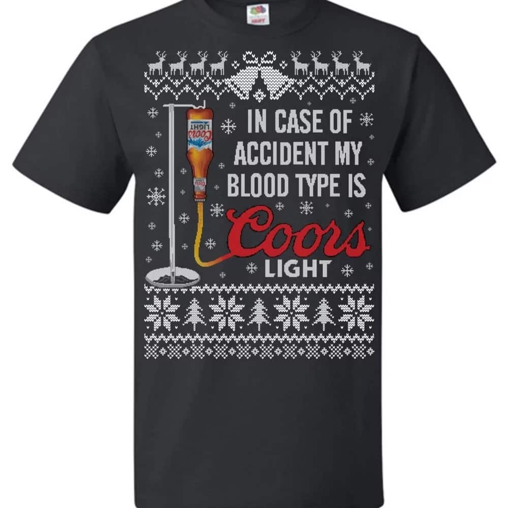 Cool In Case Of Accident My Blood Type Is Coors Light T-Shirt Cool In Case Of Accident My Blood Type Is Coors Light T-Shirt