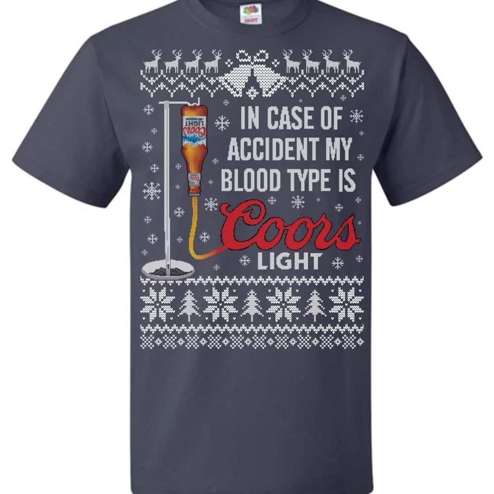 Cool In Case Of Accident My Blood Type Is Coors Light T-Shirt Cool In Case Of Accident My Blood Type Is Coors Light T-Shirt