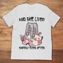 And She Lived Happily Ever After Coors Light T-Shirt And She Lived Happily Ever After Coors Light T-Shirt
