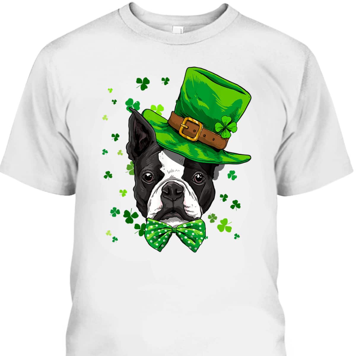 Boston Terrier Leprechaun St Patrick's T-Shirt Gift For Dog Lovers Boston Terrier Leprechaun St Patrick's T-Shirt Gift For Dog Lovers