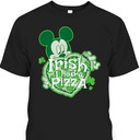 Disney Mickey Irish I Had Pizza St Patrick's Day T-Shirt Disney Mickey Irish I Had Pizza St Patrick's Day T-Shirt