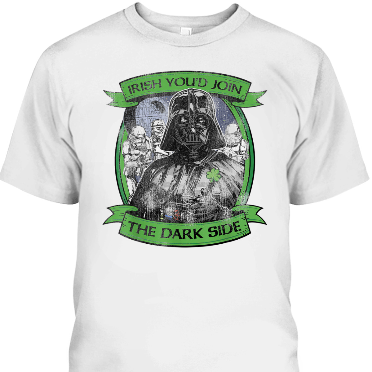 Star Wars St Patrick's Day T-Shirt Irish You'd Join The Dark Side Star Wars St Patrick's Day T-Shirt Irish You'd Join The Dark Side