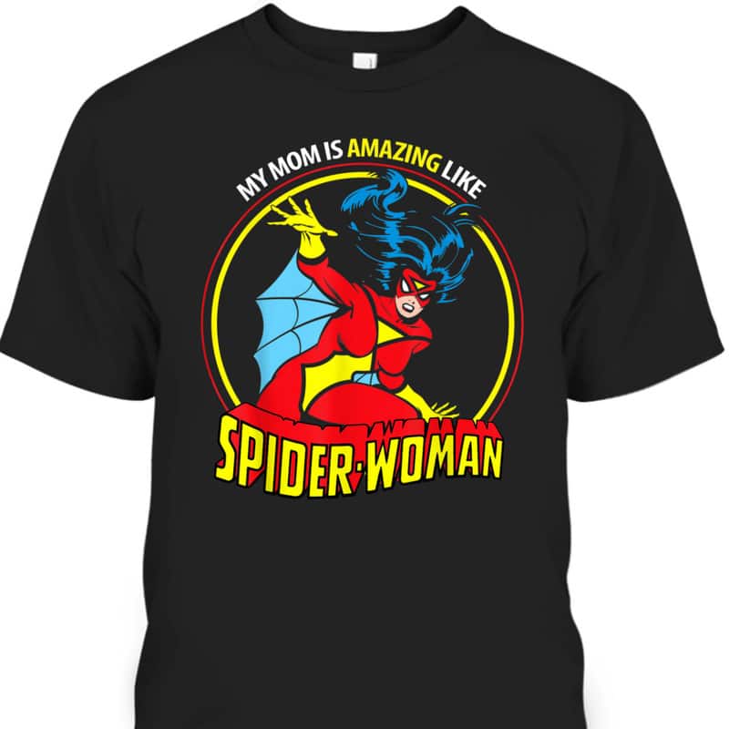 Mother's Day T-Shirt My Mom Is Amazing Like Spider-Woman Marvel Mother's Day T-Shirt My Mom Is Amazing Like Spider-Woman Marvel