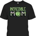 Marvel Mother's Day T-Shirt Incredible Mom Marvel Mother's Day T-Shirt Incredible Mom
