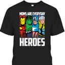 Marvel Mother's Day T-Shirt Moms Are Everyday Heroes