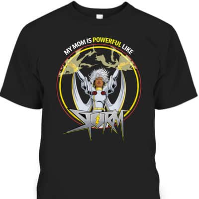 Marvel My Mom Is Powerful Like Storm Mother's Day T-Shirt