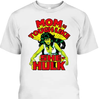 Mother's Day T-Shirt Mom Is Tough Like She-Hulk Marvel