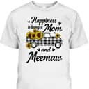 Mother's Day T-Shirt Happiness Is Being A Mom And Meemaw Sunflower Truck