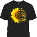 Mother's Day T-Shirt In A World Full Of Grandmas Be Mammy Sunflower Mother's Day T-Shirt In A World Full Of Grandmas Be Mammy Sunflower
