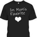 I'm Mom's Favorite Mother's Day T-Shirt