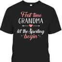 Mother's Day T-Shirt First Time Grandma Let The Spoiling Begin Mother's Day T-Shirt First Time Grandma Let The Spoiling Begin