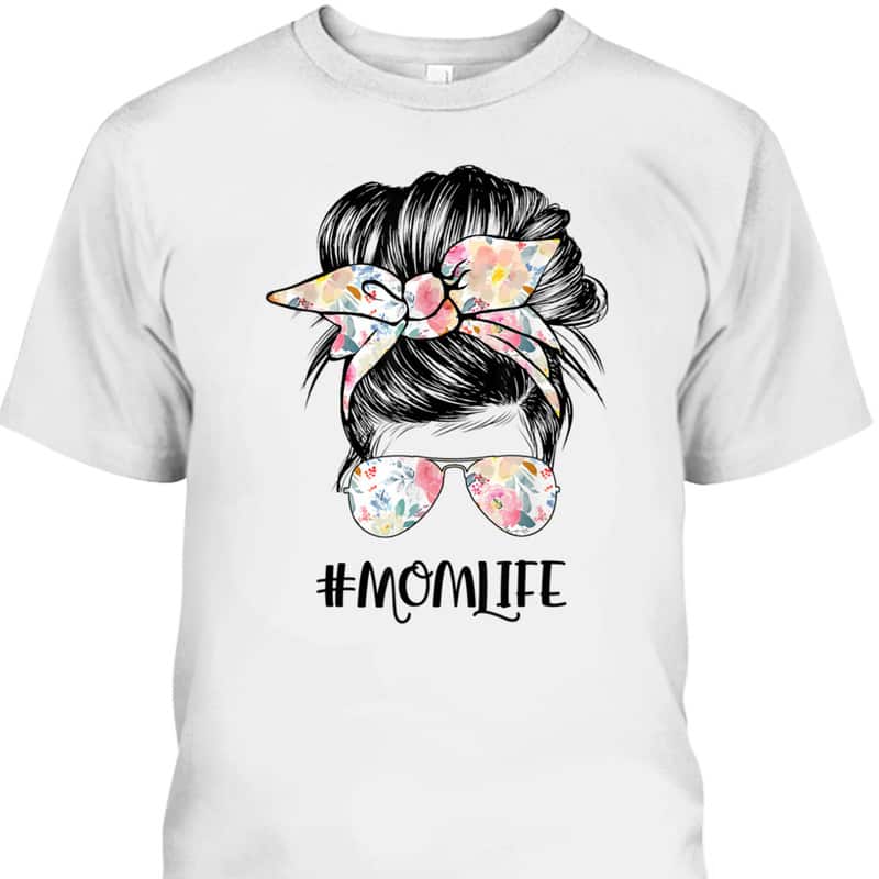 Mother's Day T-Shirt Mom Life Messy Hair Bun