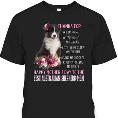 Happy Mother&rsquo;s Day To The Best Australian Shepherd mom T-Shirt