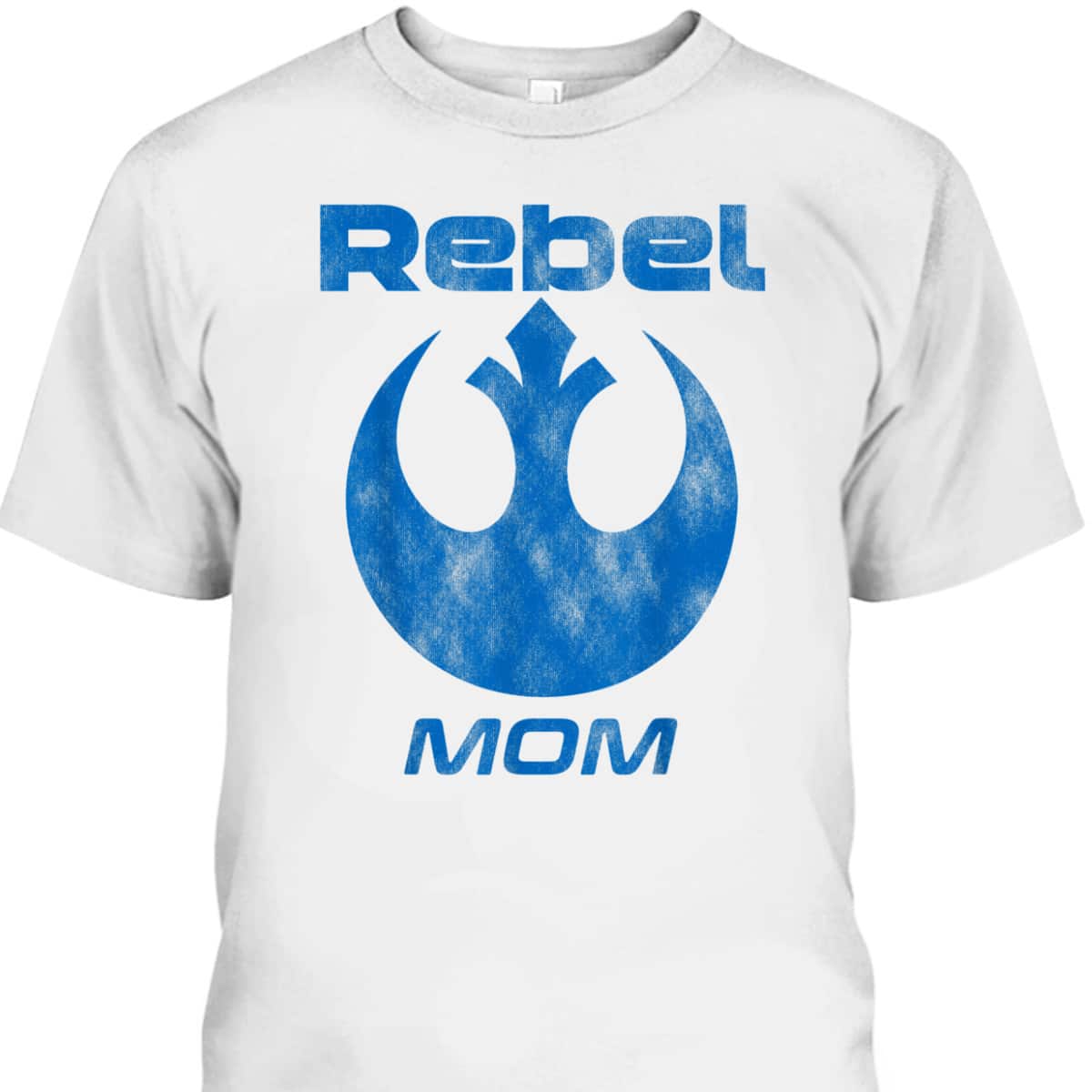 Mother's Day T-Shirt Rebel Mom Gift For Star Wars Fans Mother's Day T-Shirt Rebel Mom Gift For Star Wars Fans