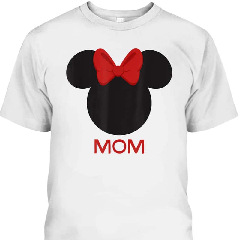 Minnie Mouse Mother's Day T-Shirt Disney Gift For Mom Minnie Mouse Mother's Day T-Shirt Disney Gift For Mom