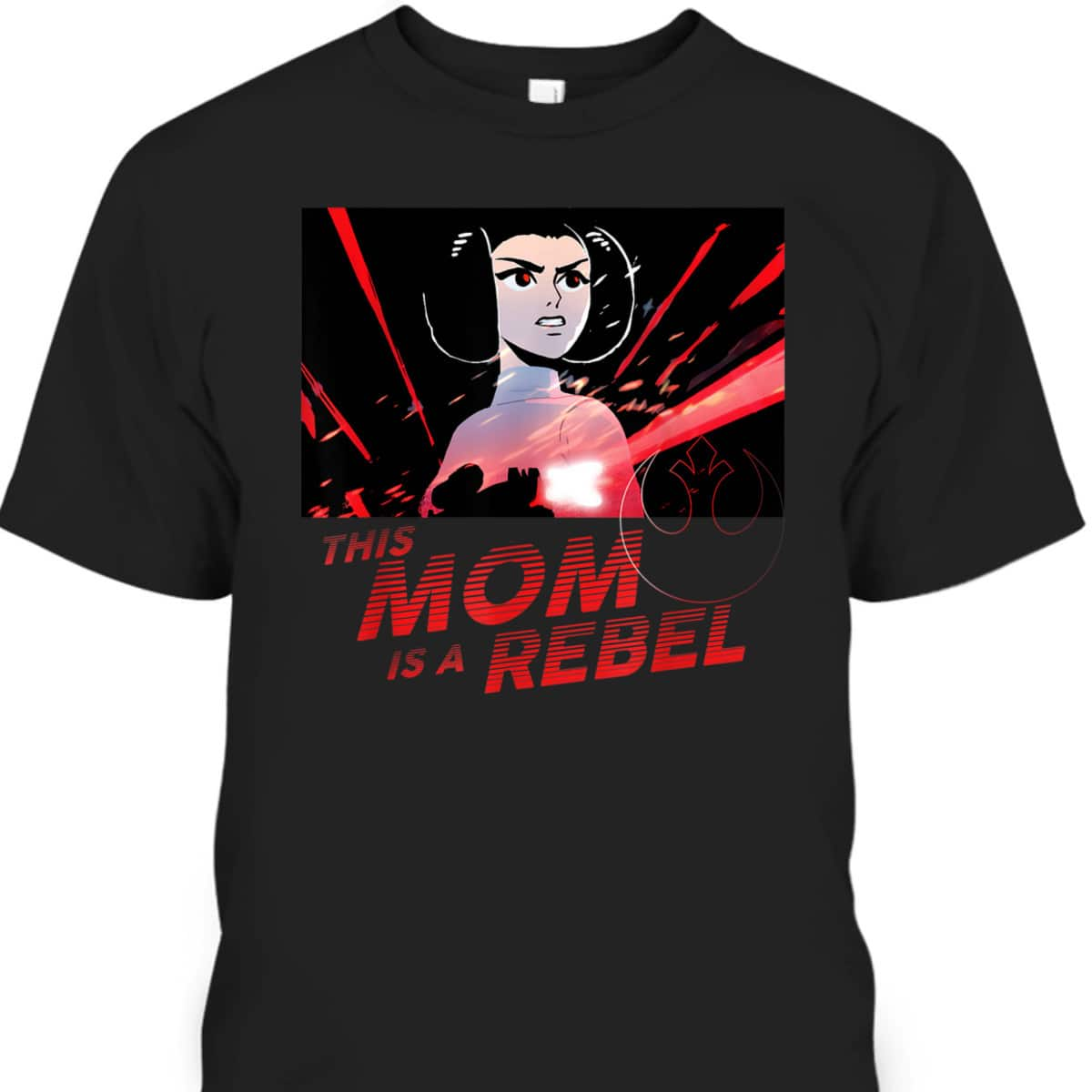 Star Wars Princess Leia This Mom Is A Rebel Mother's Day T-Shirt