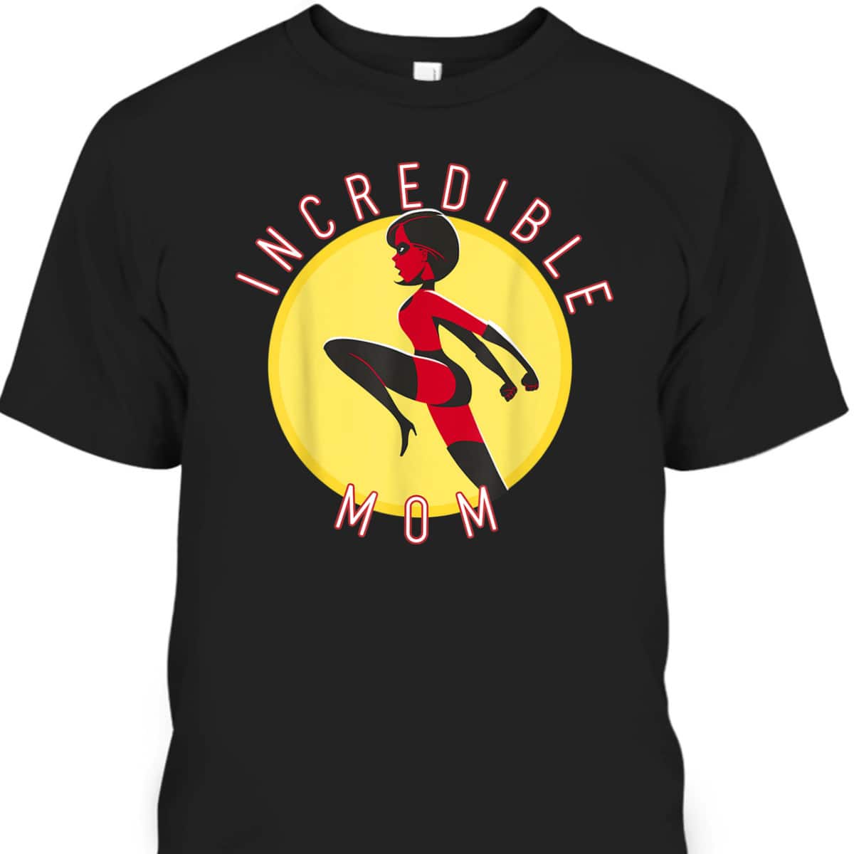 Mother's Day T-Shirt Disney Pixar The Incredibles Incredible Mom Mother's Day T-Shirt Disney Pixar The Incredibles Incredible Mom