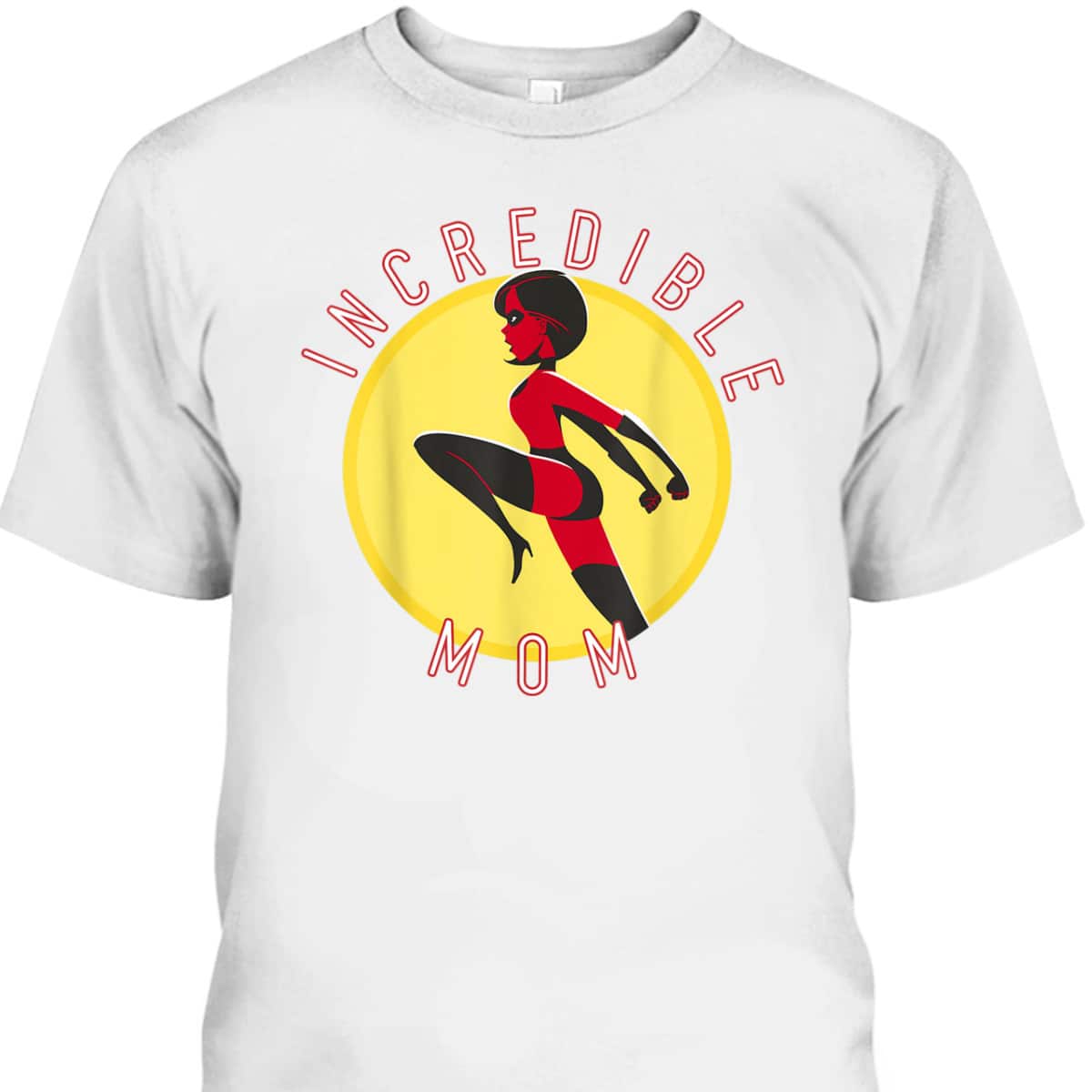 Mother's Day T-Shirt Disney Pixar The Incredibles Incredible Mom Mother's Day T-Shirt Disney Pixar The Incredibles Incredible Mom