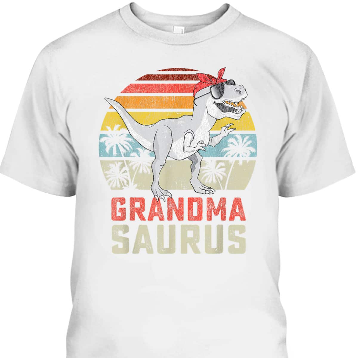 Mother's Day T-Shirt Grandma Saurus Mother's Day T-Shirt Grandma Saurus