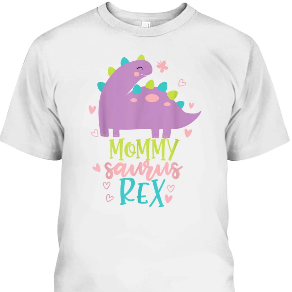 Mother's Day T-Shirt Mommy Saurus Rex Mother's Day T-Shirt Mommy Saurus Rex