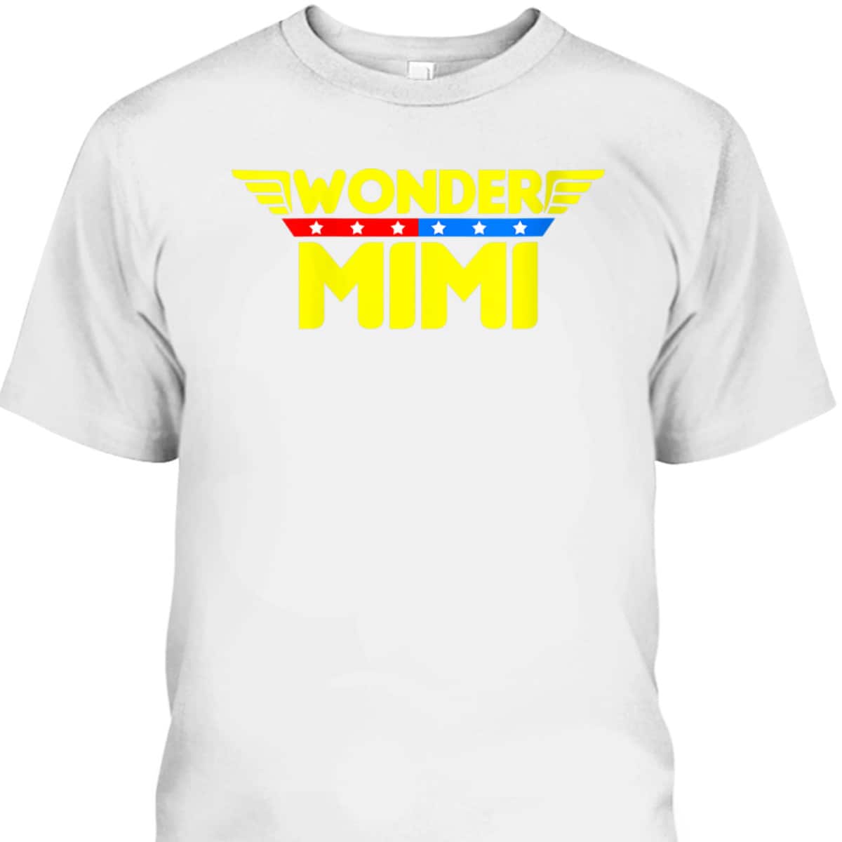 Mother's Day T-Shirt Wonder Mimi Gift For Mom & Grandma Mother's Day T-Shirt Wonder Mimi Gift For Mom & Grandma