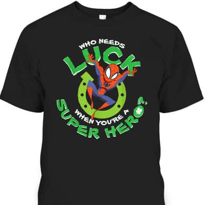 Marvel Spider-Man Who Needs Luck St Patrick's Day T-Shirt Marvel Spider-Man Who Needs Luck St Patrick's Day T-Shirt