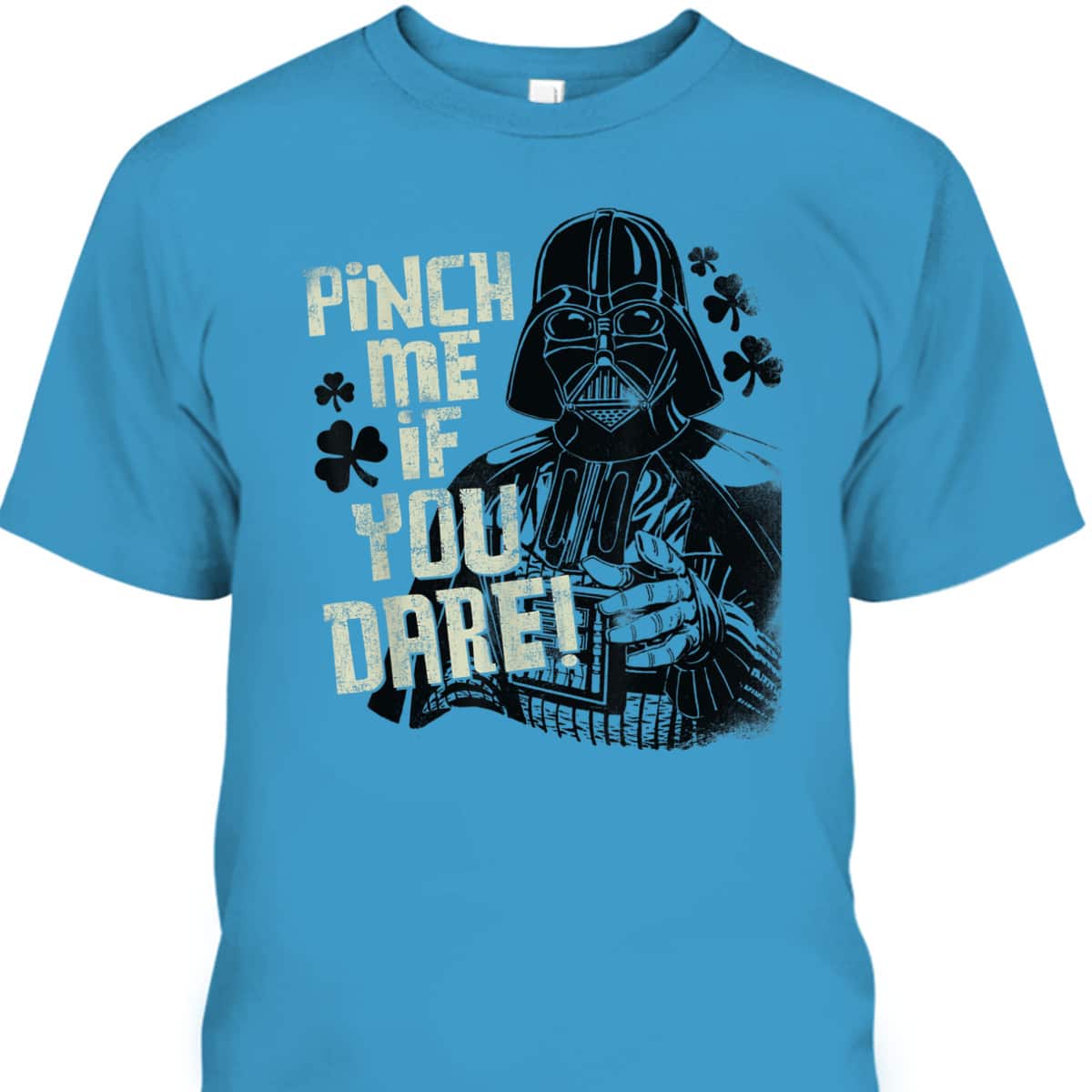 Star Wars Darth Vader Pinch Me If You Dare St Patrick's Day T-Shirt Star Wars Darth Vader Pinch Me If You Dare St Patrick's Day T-Shirt
