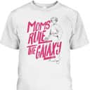 Mother's Day T-Shirt Star Wars Moms Rule The Galaxy Mother's Day T-Shirt Star Wars Moms Rule The Galaxy